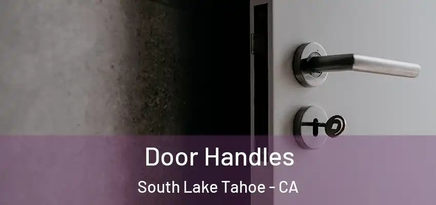  Door Handles South Lake Tahoe - CA