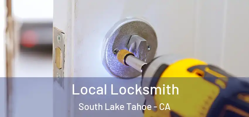  Local Locksmith South Lake Tahoe - CA