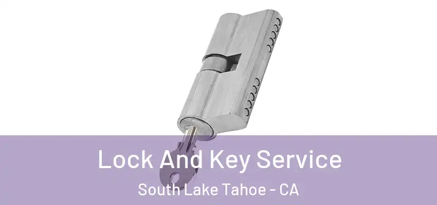  Lock And Key Service South Lake Tahoe - CA