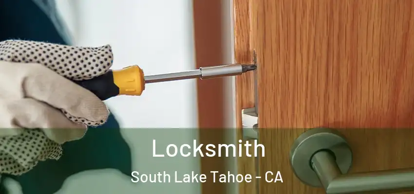  Locksmith South Lake Tahoe - CA